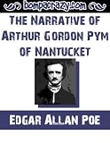 The Narrative of Arthur Gordon Pym of Nantucket