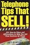 Telephone Tips That Sell: 501 How-To Ideas and Affirmations to Help You Get More Business by Phone