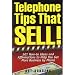 Telephone Tips That Sell: 501 How-To Ideas and Affirmations to Help You Get More Business by Phone