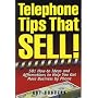 Telephone Tips That Sell: 501 How-To Ideas and Affirmations to Help You Get More Business by Phone
