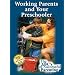 Working Parents & Your Preschooler
