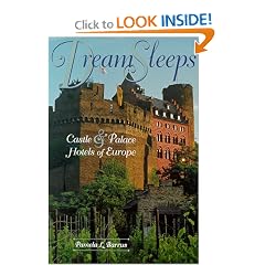 Dream Sleeps: Castles and Palace Hotels of Europe