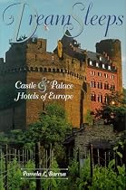 Dream Sleeps: Castles And Palace Hotels Of Europe