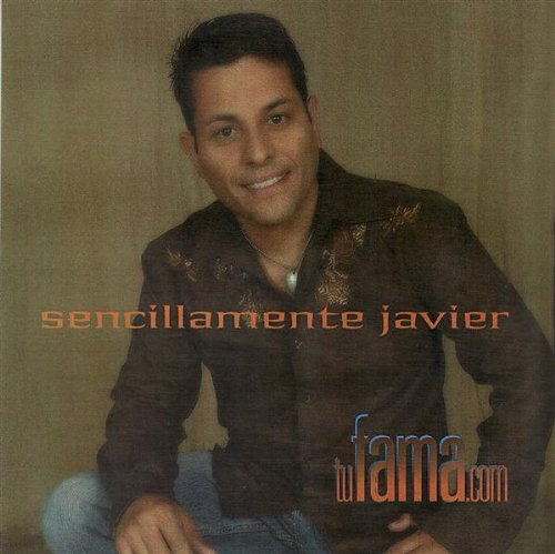 Fama - Sencillamente Javier - Zortam Music