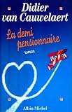La Demi-pensionnaire par  Didier van Cauwelaert 