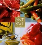 Livres Recette de Amuse-gueules - Petits-fours - Tapas - Antipasti