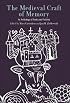 The Medieval Craft of Memory: An Anthology of Texts and Pictures (Material Texts)