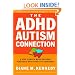 The ADHD-Autism Connection: A Step Toward More Accurate Diagnoses and Effective Treatment