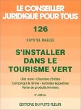 Revue Du Puits Fleuri  / S'installer dans le tourisme vert. Gîte rural, chambre d'hôtes, camping à la ferme..., numéro 126, 2ème édition