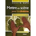 Mettre en sc�ne pour le cin�ma : Mouvements d'acteurs et de cam�ras