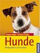Hunde: Richtig halten und erziehen