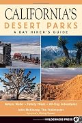 California's Desert Parks: A Day Hiker's Guide