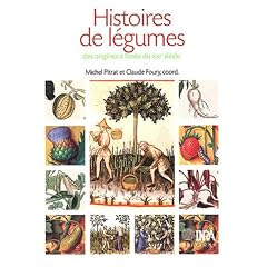 Histoires de l�gumes : Des origines � l'or�e du XXIe si�cle