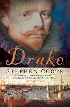 Drake: The Life and Legend of an Elizabethan Hero