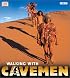 Walking With Cavemen
