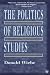 Book cover of The Politics of Religious Studies.