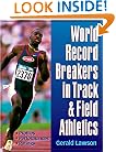 World Record Breakers in Track & Field Athletics