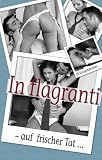 Inflagranti: -auf frischer Tat- 20 Kurzgeschichten - Jenny Prinz, Marie Sonnenfeld, Dave Vandenberg