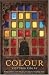 Colour: Travels Through the Paintbox