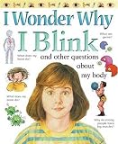 MACMILLAN-MPS ISBN9780753456101 I WONDER WHY I BLINK AND OTHER QUESTIONS ABOUT MY BODY