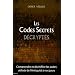 Les Codes Secrets d�crypt�s : Comprendre et d�chiffrer les codes utilis�s de l'Antiquit� � nos jours