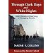 THROUGH DARK DAYS AND WHITE NIGHTS: Four Decades Observing a Changing Russia