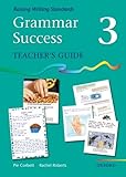 Grammar success : raising writing standards. 3, Teacher's guide