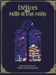 D�lices des Mille et Une Nuits