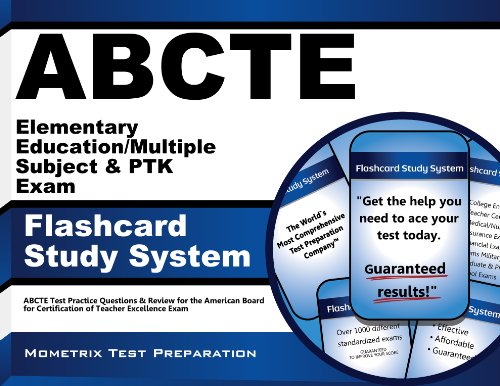 ABCTE Elementary Education/Multiple Subject & PTK Exam Flashcard Study System: ABCTE Test Practice Questions & Review for the American Board for Certification of Teacher Excellence Exam (Cards)