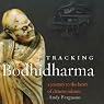 Tracking Bodhidharma: A Journey to the Heart of Chinese Culture