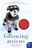 Following Atticus: Forty-eight High Peaks, One Little Dog, and an Extraordinary Friendship (P.S.)