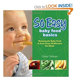 So Easy Baby Food Basics - Cheryl Tallman