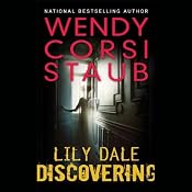 Discovering: Lily Dale | [Wendy Corsi Staub]