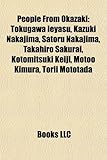 People from Okazaki: Tokugawa Ieyasu, Kazuki Nakajima, Satoru Nakajima, Takahiro Sakurai, Kotomitsuki Keiji, Motoo Kimura, Torii Mototada-