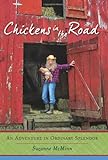 Chickens in the Road: An Adventure in Ordinary Splendor