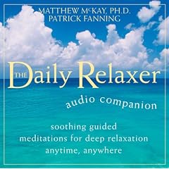 Daily Relaxer Audio Companion: Soothing Guided Meditations for Deep Relaxation Anytime, Anywhere