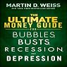 The Ultimate Money Guide for Bubbles, Busts, Recession and Depression