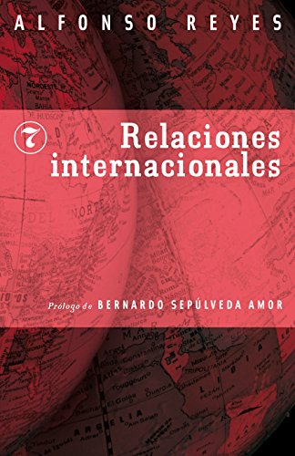 Relaciones internacionales (Capilla Alfonsina) (Spanish Edition)
