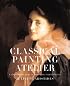 Classical Painting Atelier: A Contemporary Guide to Traditional Studio Practice