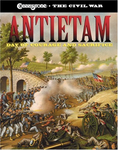 Antietam: Day of Courage and Sorrow (Cobblestone the Civil War)