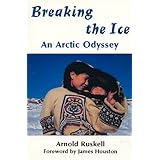 breaking the ice an arctic odyssey