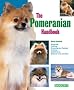 The Pomeranian Handbook Pomeranian Handbook (Barron's Pet Handbooks)