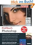 Profibuch Photoshop: Aktionen, Panels...