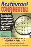 Restaurant Confidential: The Shocking Truth about What You`re Really Eating When You`re Eating Out