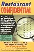 Restaurant Confidential: The Shocking Truth about What You're Really Eating When You're Eating Out