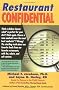 Restaurant Confidential: The Shocking Truth about What You're Really Eating When You're Eating Out Restaurant Confidential: The Shocking Truth about What You're Really Eating When You're Eating Out