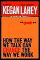 How the Way We Talk Can Change the Way We Work: Seven Languages for Transformation