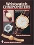 Wristwatch Chronometers: Mechanical Precision Watches and Their Testing (Schiffer Book for Collectors)