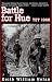 Battle for Hue: Tet 1968 by Keith Nolan