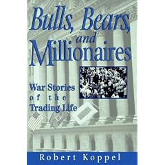 Bulls, Bears and Millionaires: War Stories of the Trading Life